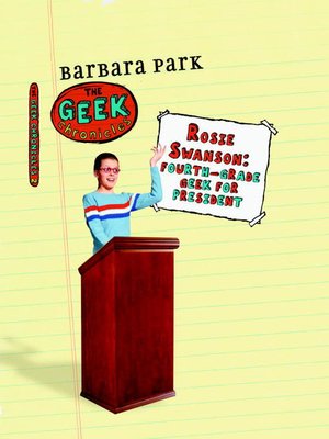 cover image of Rosie Swanson: Fourth-Grade Geek for President